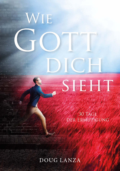 Wie Gott dich sieht (Doug Lanza)