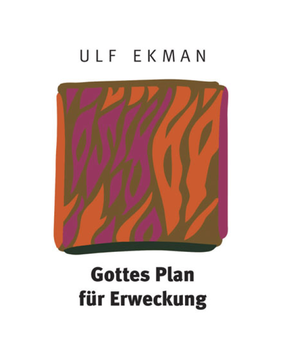 Gottes Plan für Erweckung (Ulf Ekman)
