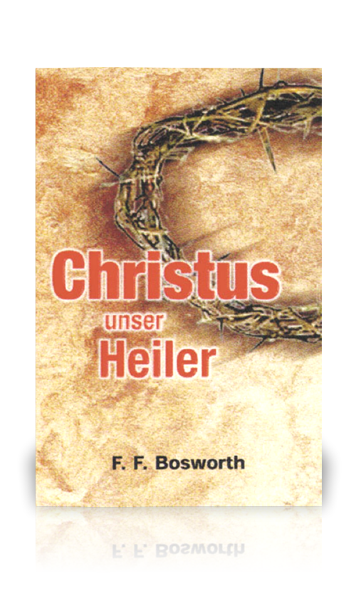 Christus unser Heiler (F. F. Bosworth)