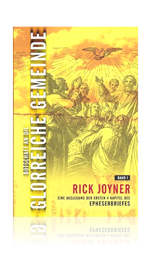 Botschaft an die glorreiche Gemeinde (Band 1) (Rick Joyner)