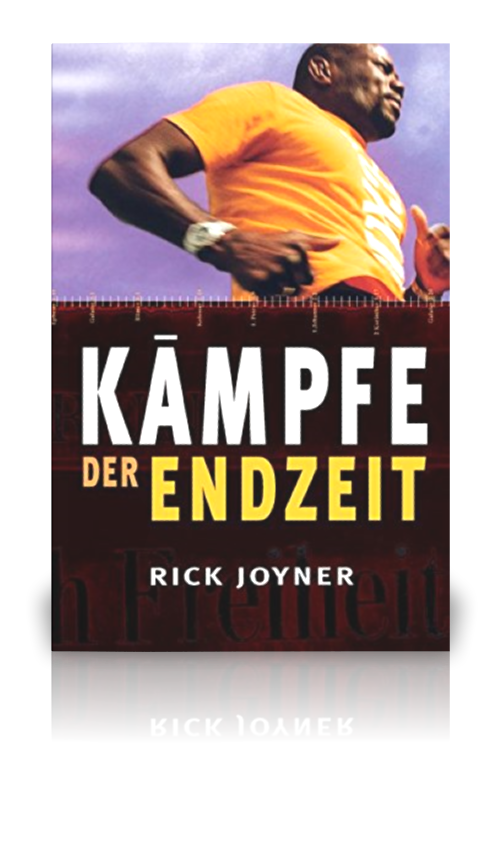 Kämpfe der Endzeit (Rick Joyner)