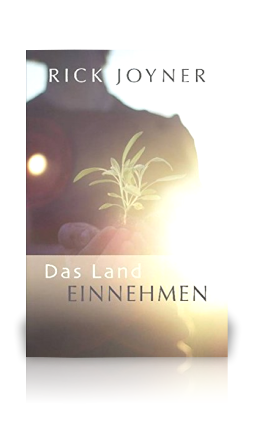 Das Land einnehmen (Rick Joyner)