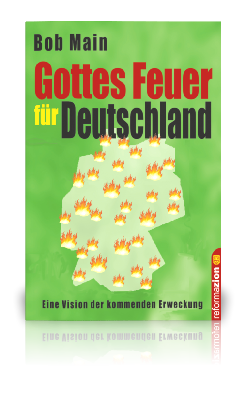 Gottes Feuer für Deutschland (Bob Main)