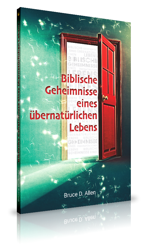Biblische Geheimnisse eines übernatürlichen Lebens