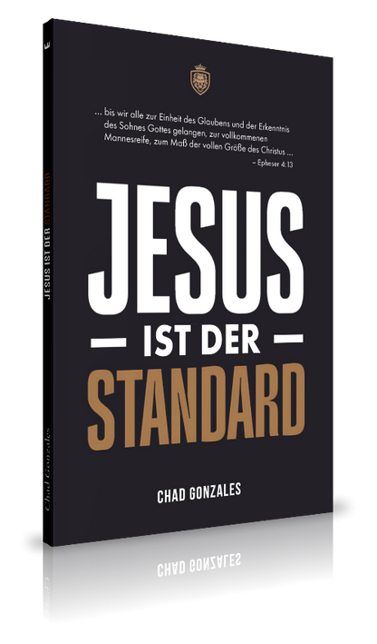 Jesus ist der Standard (Chad Gonzales)