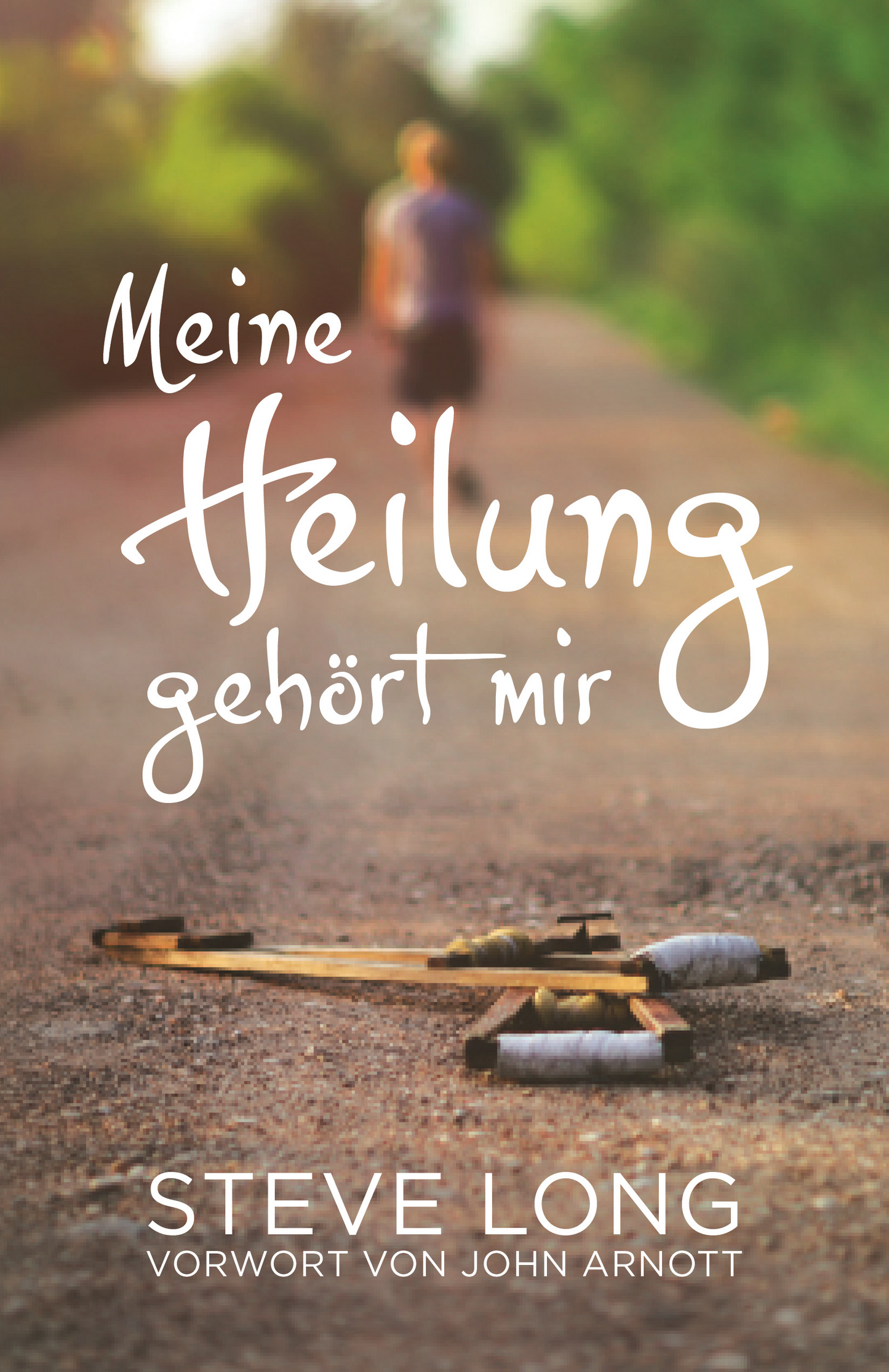 Meine Heilung gehört mir (Steve Long)