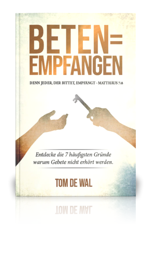 Beten = Empfangen (Tom de Wal)