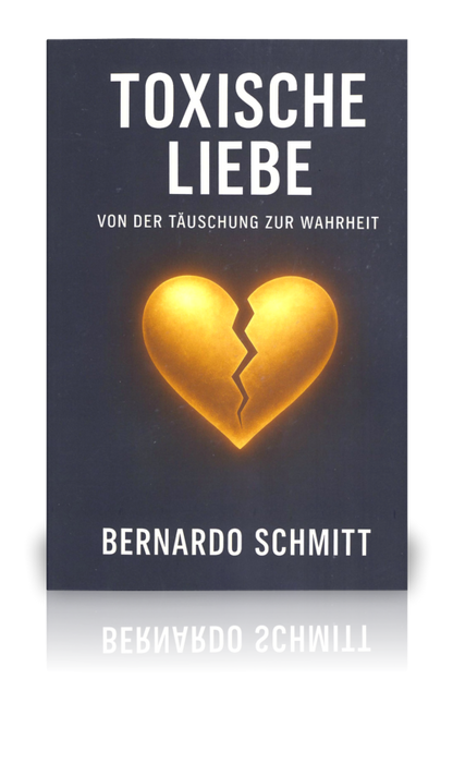 Toxische Liebe (Bernado Schmitt)