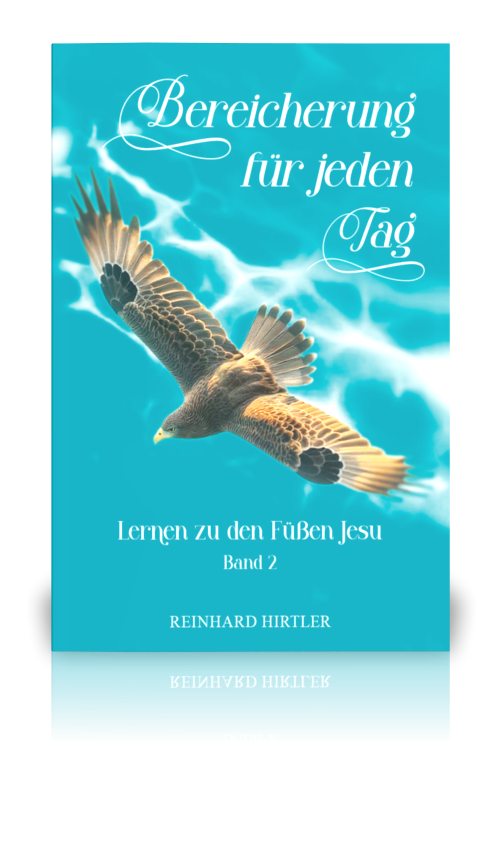 Bereicherung für jeden Tag - Band 2 (Reinhard Hirtler)