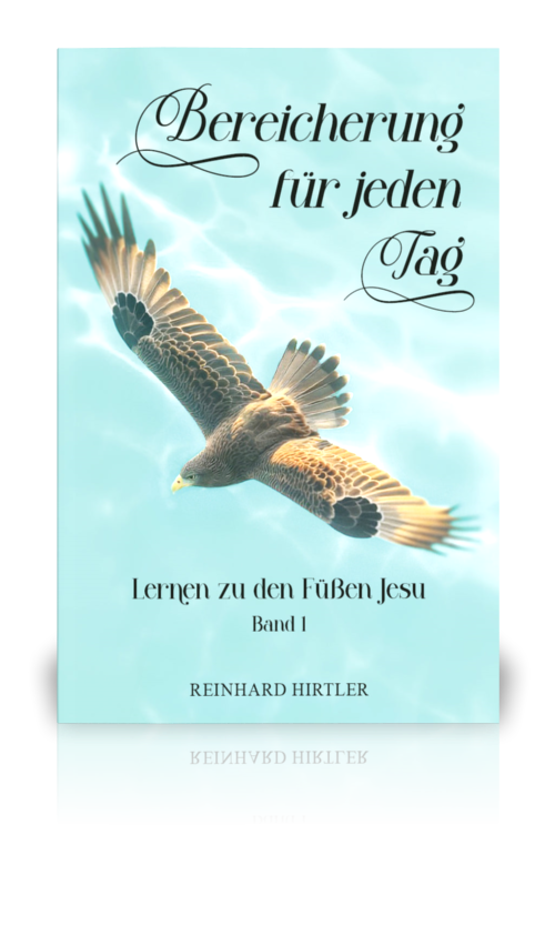 Bereicherung für jeden Tag - Band 1 (Reinhard Hirtler)