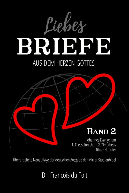 Liebesbriefe aus dem Herzen Gottes (Mirror Bibel) - Band 2 (Dr. Francois du Toit)