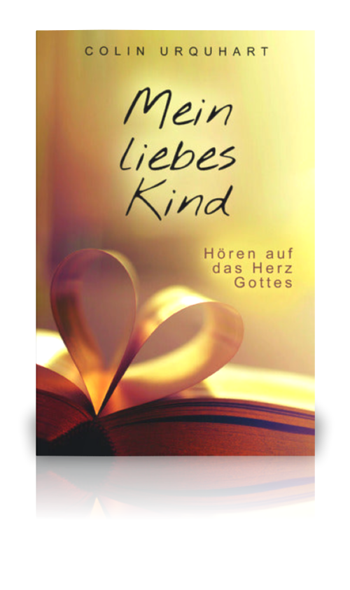 Mein liebes Kind (Colin Urquhart)